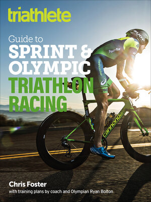 cover image of The Triathlete Guide to Sprint & Olympic Triathlon Racing
